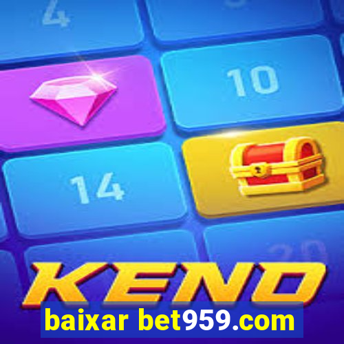 baixar bet959.com